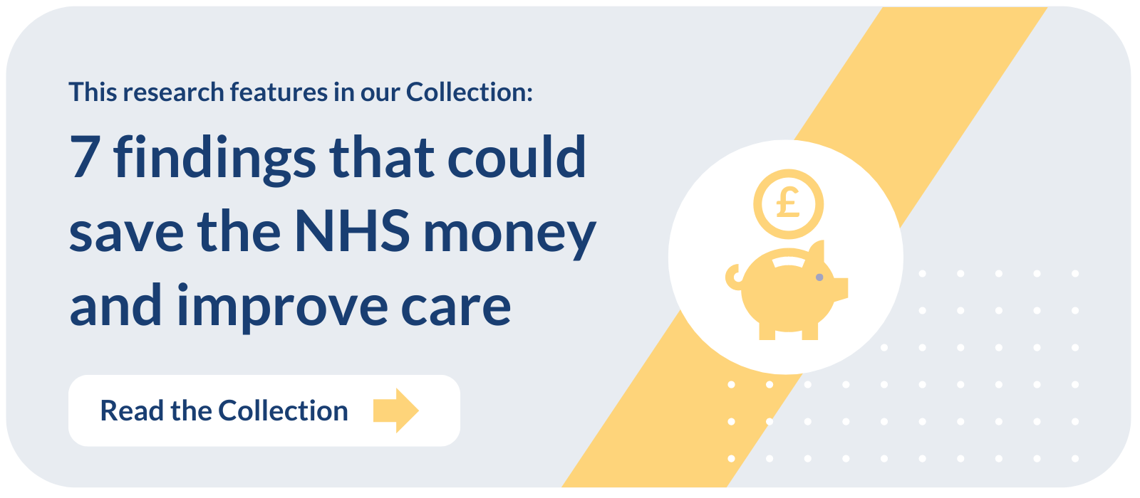This research features in our Collection: 7 findings that could save the NHS money and improve care. Read the Collection