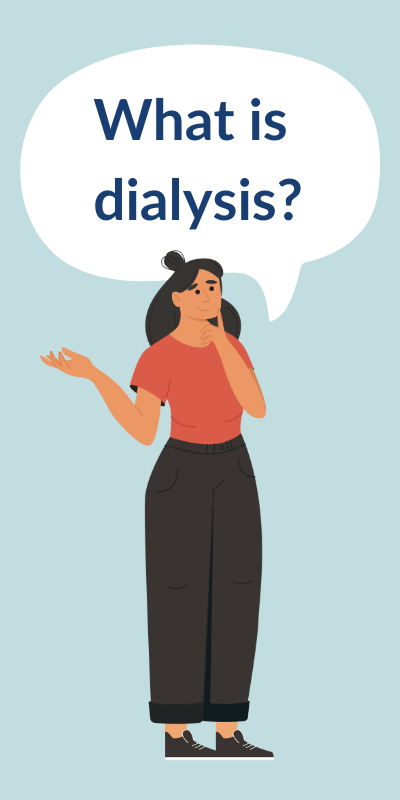 What is dialysis?